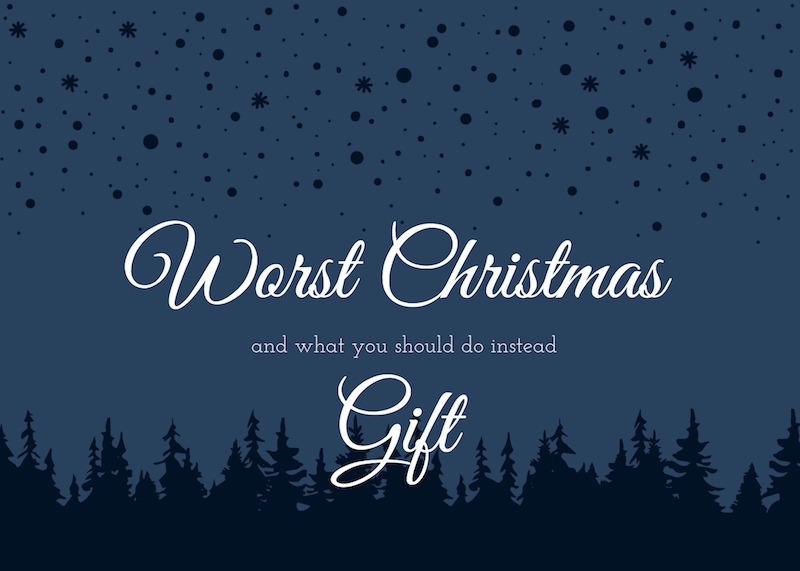 worst christmas gift
